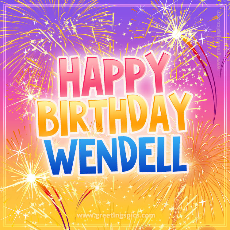 Happy Birthday Wendell Picture with fireworks (square shape image)