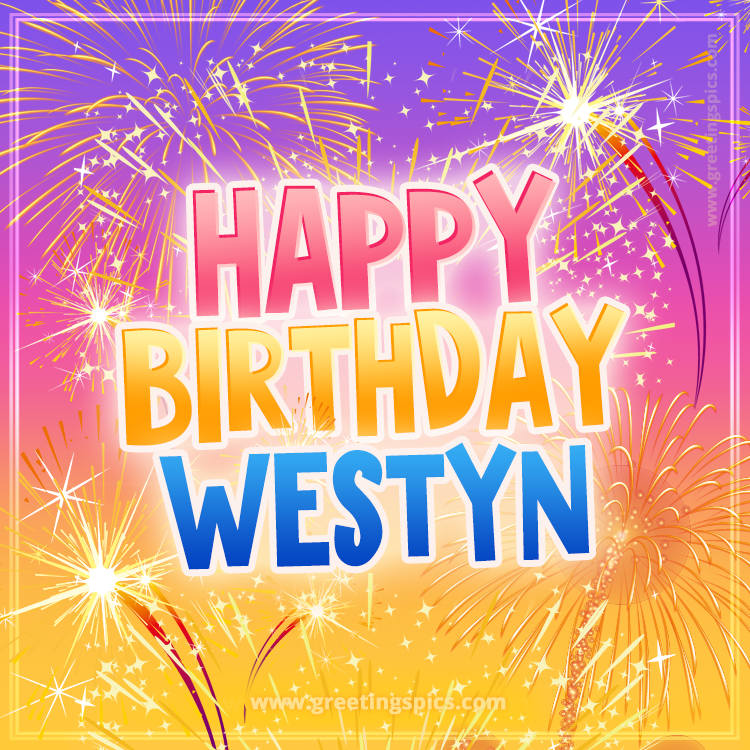 Happy Birthday Westyn Picture with fireworks (square shape image)