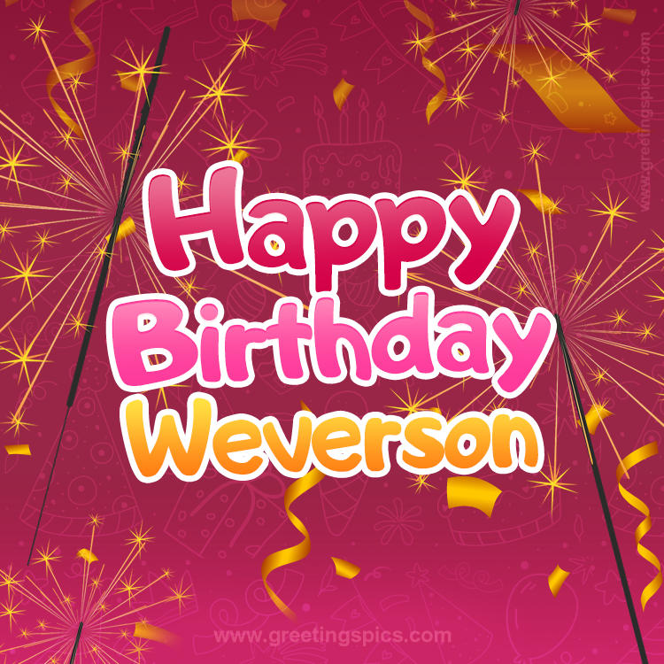 Happy Birthday Weverson Image with sparklers (square shape image)