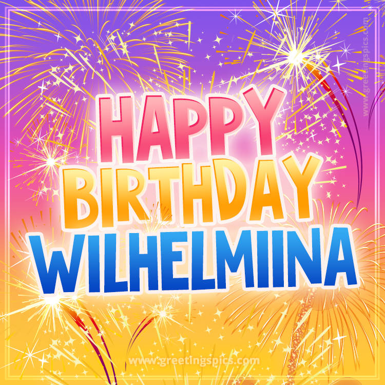 Happy Birthday Wilhelmiina Picture with fireworks (square shape image)