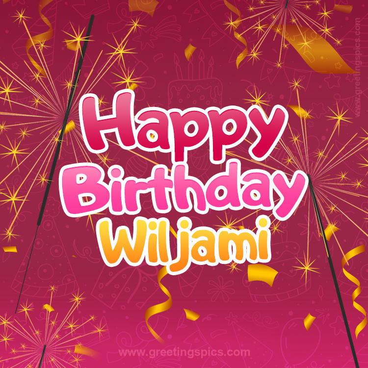 Happy Birthday Wiljami Image with sparklers (square shape image)