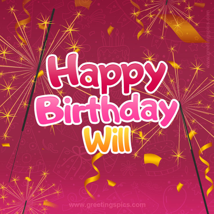 Happy Birthday Will Image with sparklers (square shape image)