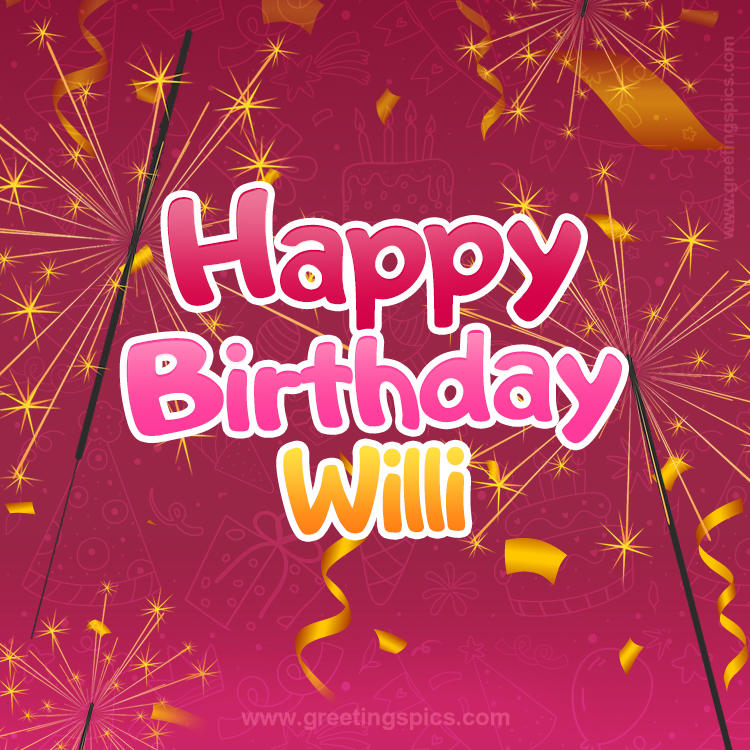 Happy Birthday Willi Image with sparklers (square shape image)