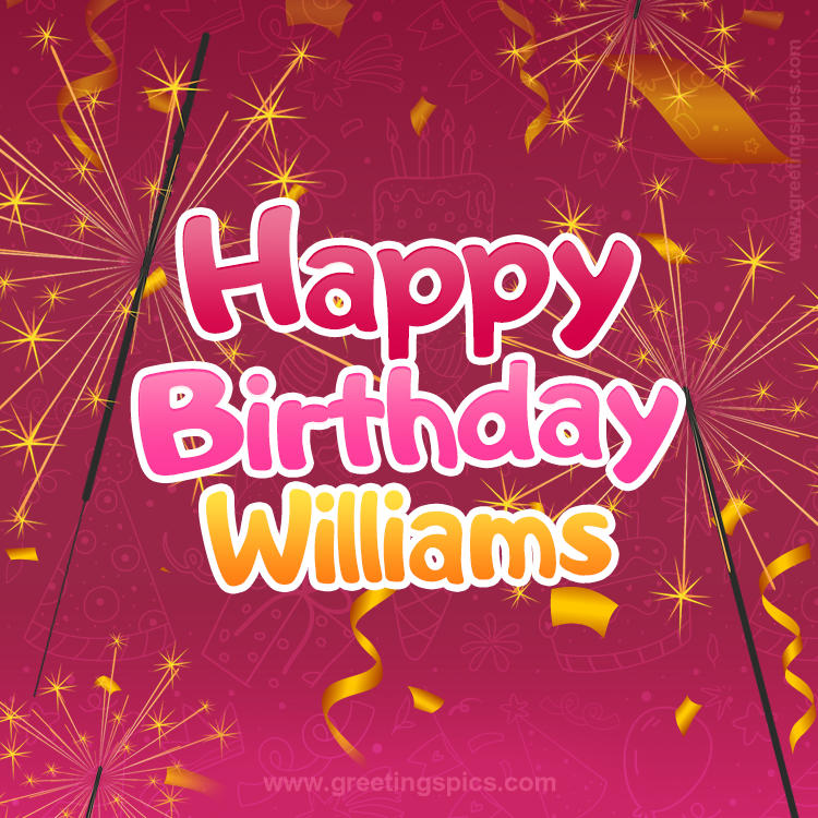 Happy Birthday Williams Image with sparklers (square shape image)