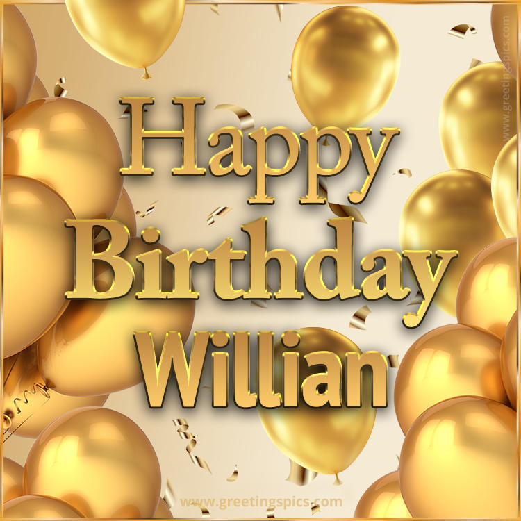 Happy Birthday Willian Card with golden confetti and balloons (square shape image)