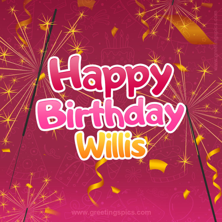 Happy Birthday Willis Image with sparklers (square shape image)