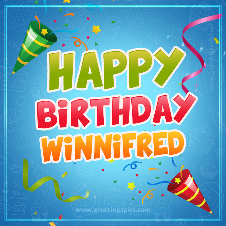 Happy Birthday Winnifred picture with confetti and party poppers (square shape image)