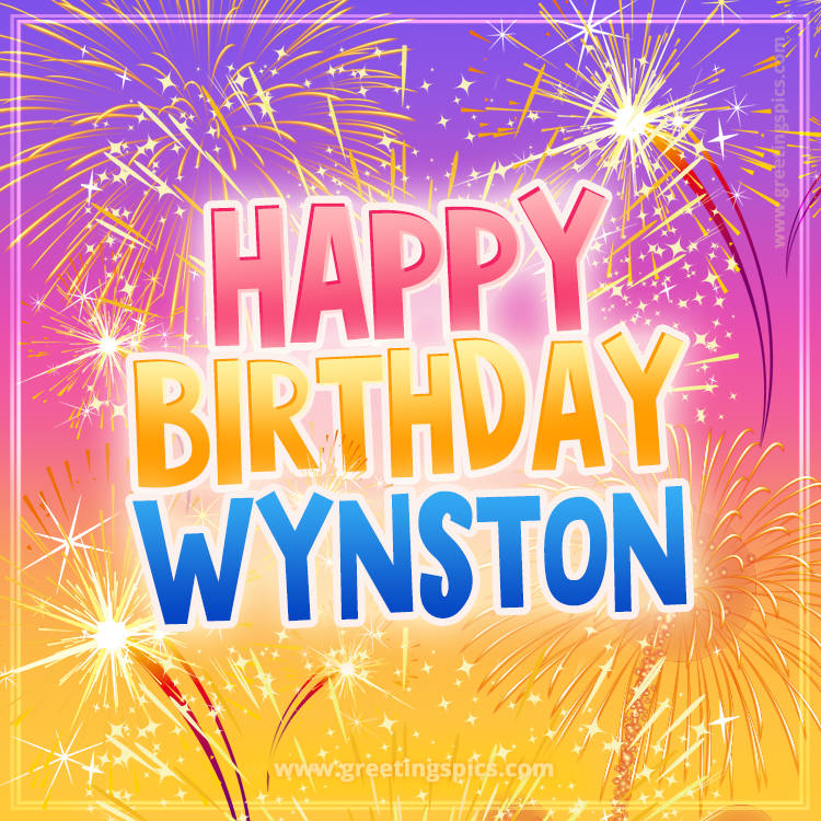 Happy Birthday Wynston Picture with fireworks (square shape image)