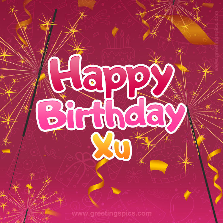 Happy Birthday Xu Image with sparklers (square shape image)