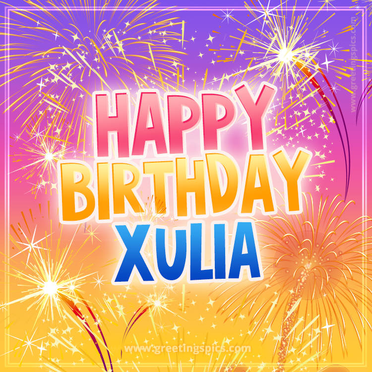 Happy Birthday Xulia Picture with fireworks (square shape image)