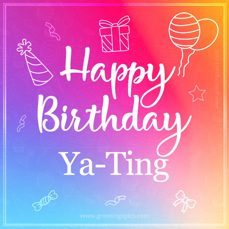 Colorful Happy Birthday Card For Ya-Ting (square shape image)