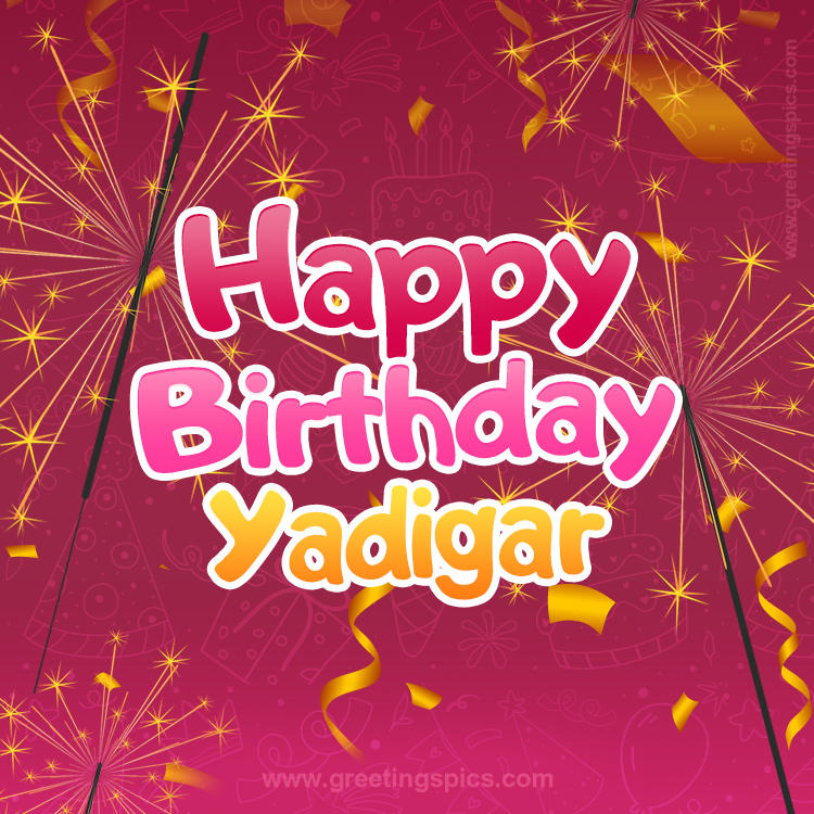 Happy Birthday Yadigar Image with sparklers (square shape image)