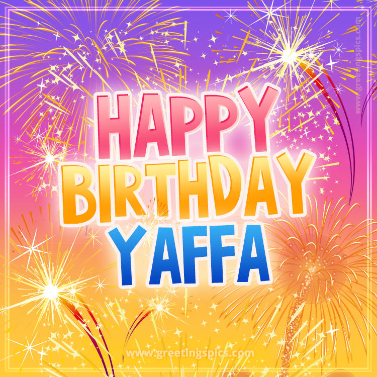 Happy Birthday Yaffa Picture with fireworks (square shape image)