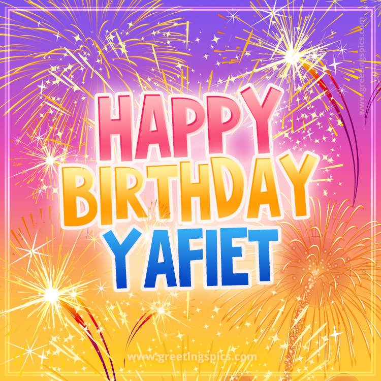 Happy Birthday Yafiet Picture with fireworks (square shape image)