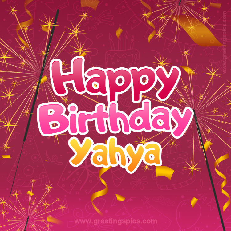 Happy Birthday Yahya Image with sparklers (square shape image)