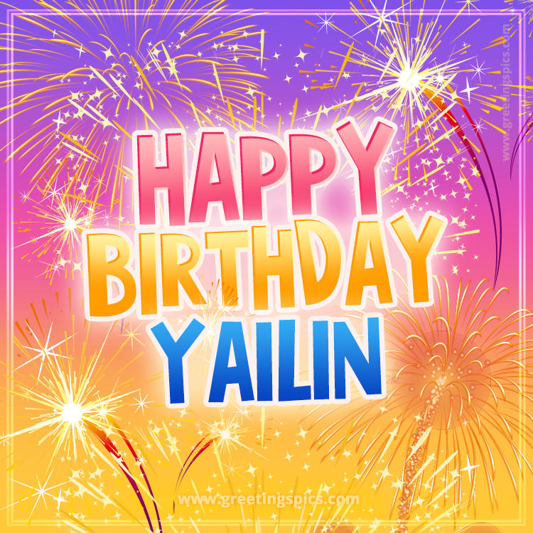 Happy Birthday Yailin Picture with fireworks (square shape image)