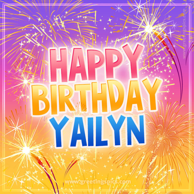 Happy Birthday Yailyn Picture with fireworks (square shape image)