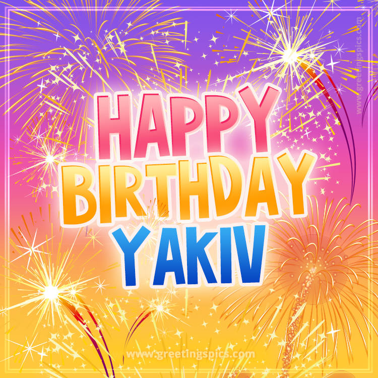 Happy Birthday Yakiv Picture with fireworks (square shape image)