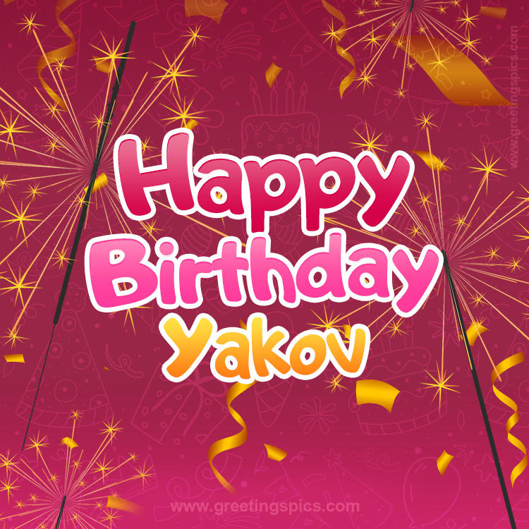 Happy Birthday Yakov Image with sparklers (square shape image)