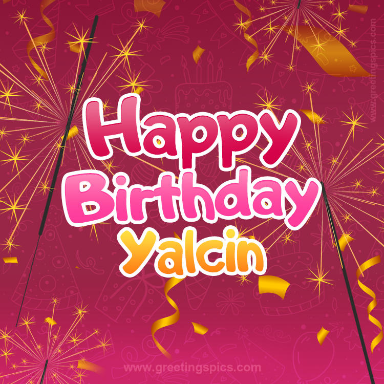 Happy Birthday Yalcin Image with sparklers (square shape image)