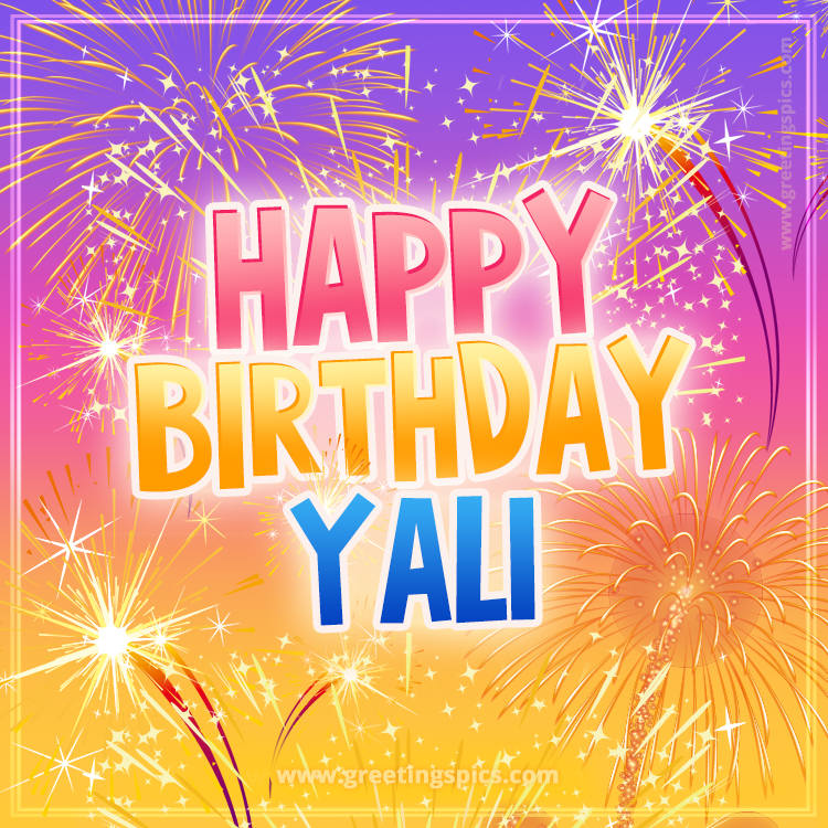 Happy Birthday Yali Picture with fireworks (square shape image)