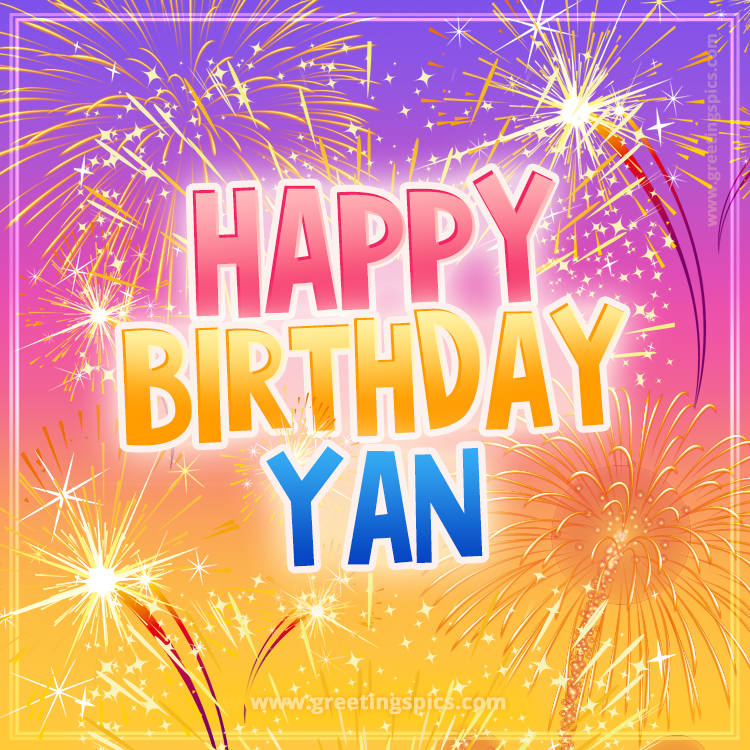 Happy Birthday Yan Picture with fireworks (square shape image)