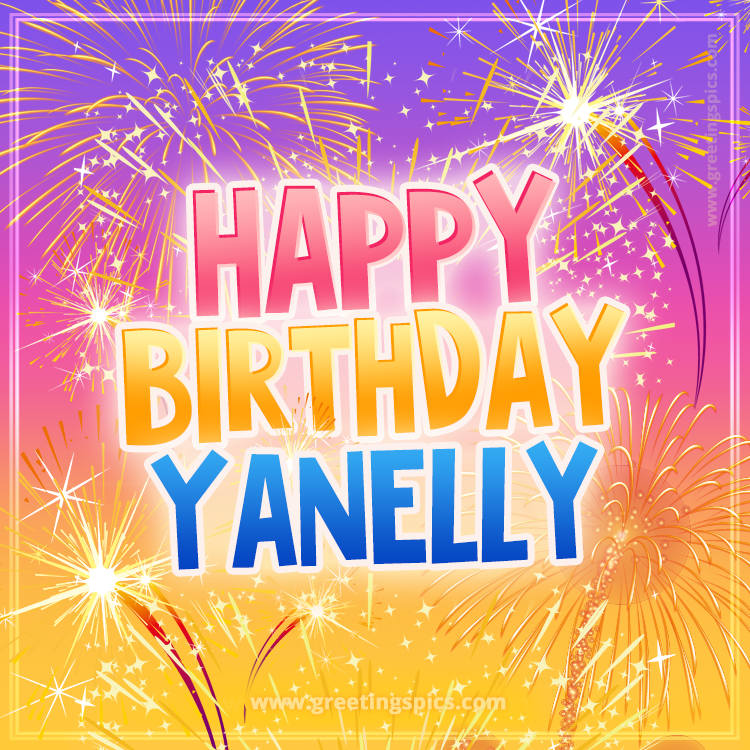 Happy Birthday Yanelly Picture with fireworks (square shape image)