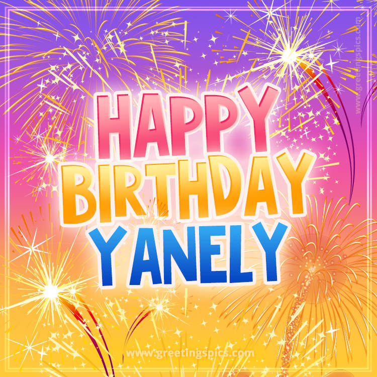 Happy Birthday Yanely Picture with fireworks (square shape image)