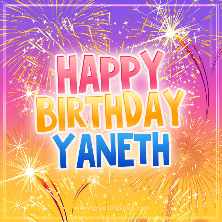 Happy Birthday Yaneth Picture with fireworks (square shape image)