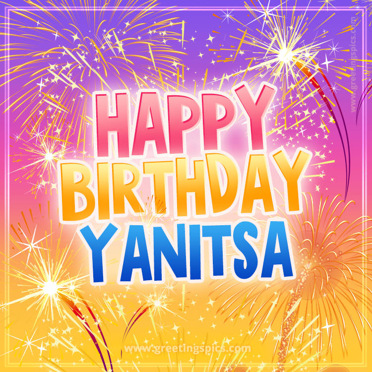 Happy Birthday Yanitsa Picture with fireworks (square shape image)