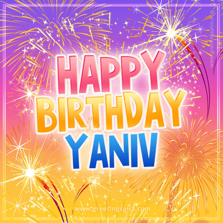 Happy Birthday Yaniv Picture with fireworks (square shape image)