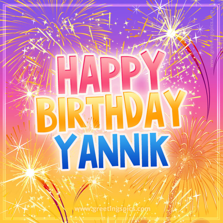 Happy Birthday Yannik Picture with fireworks (square shape image)