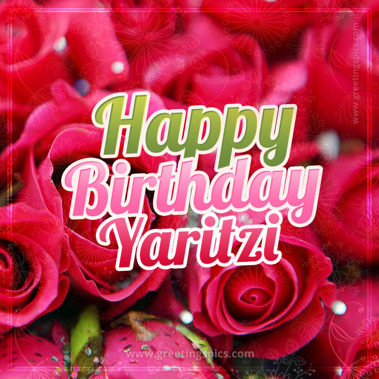 Happy Birthday Yaritzi beautiful Image with red roses (square shape image)