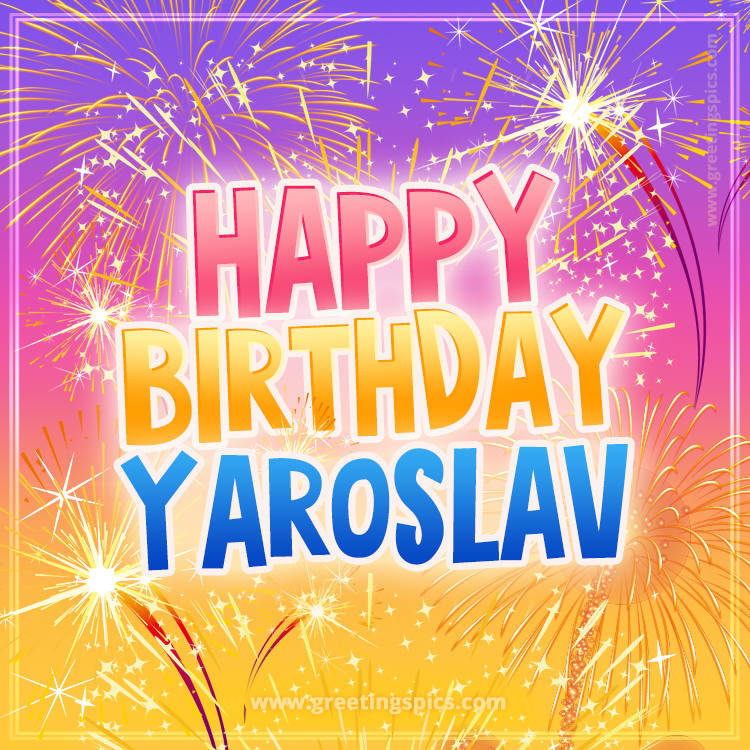 Happy Birthday Yaroslav Picture with fireworks (square shape image)