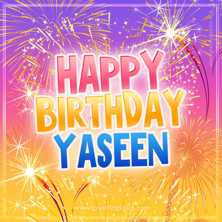 Happy Birthday Yaseen Picture with fireworks (square shape image)