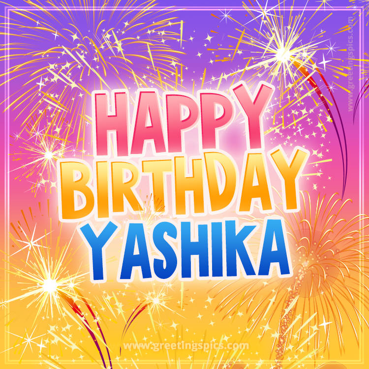 Happy Birthday Yashika Picture with fireworks (square shape image)