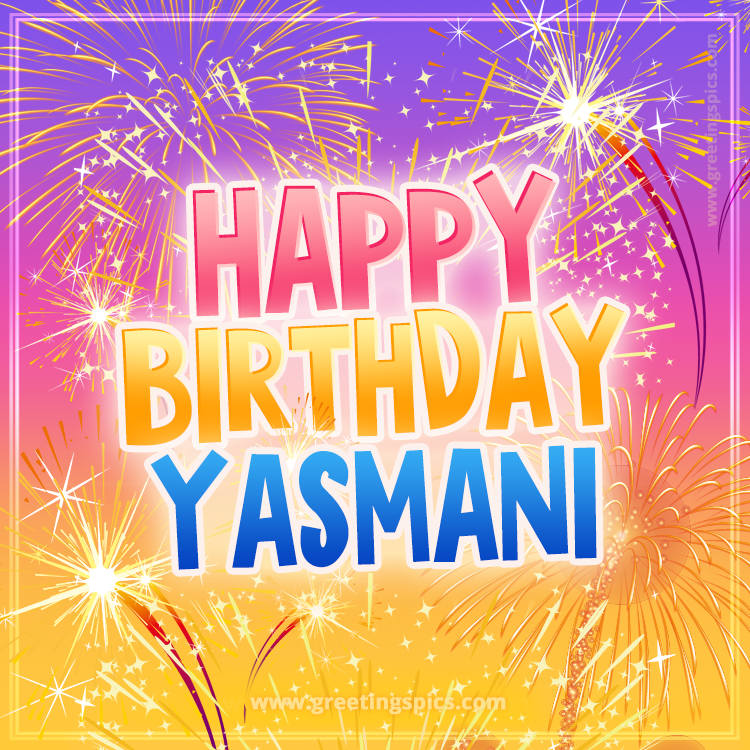 Happy Birthday Yasmani Picture with fireworks (square shape image)