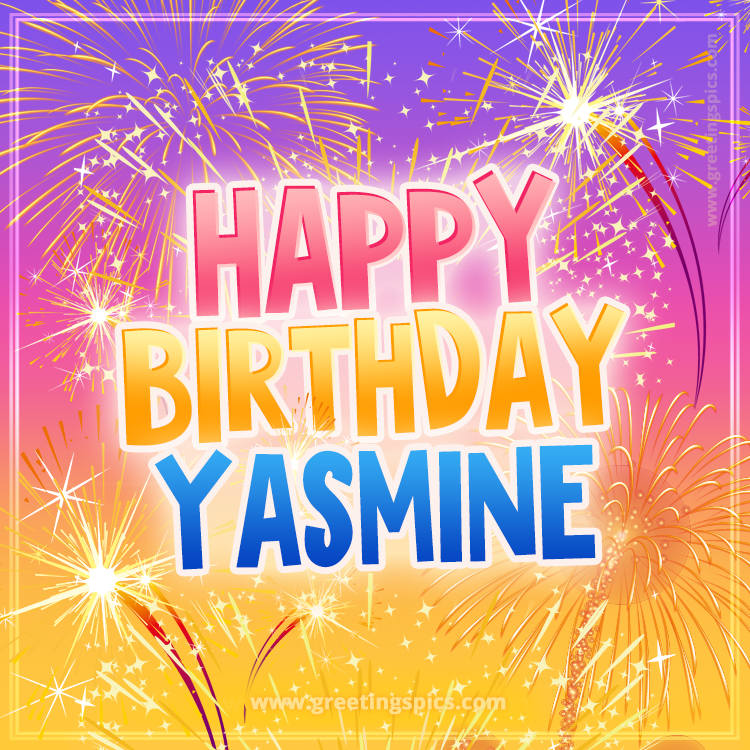 Happy Birthday Yasmine Picture with fireworks (square shape image)