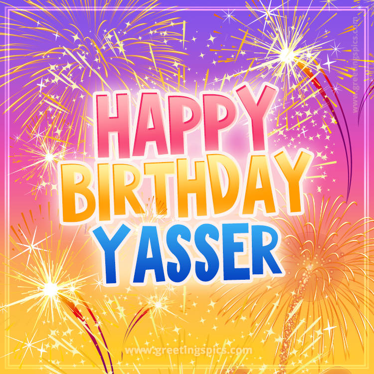 Happy Birthday Yasser Picture with fireworks (square shape image)