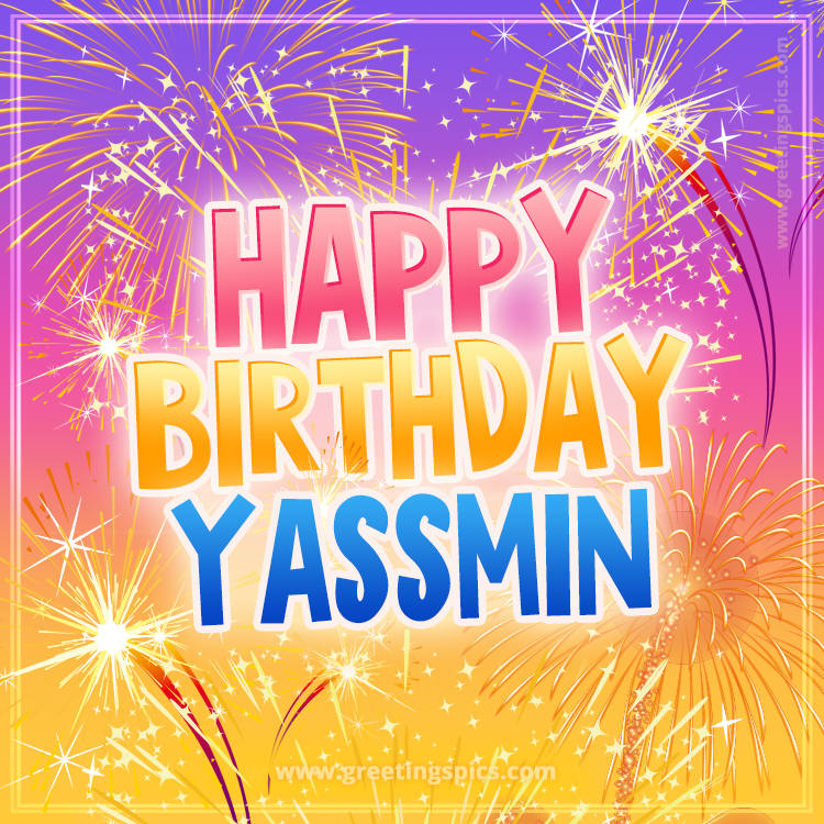 Happy Birthday Yassmin Picture with fireworks (square shape image)