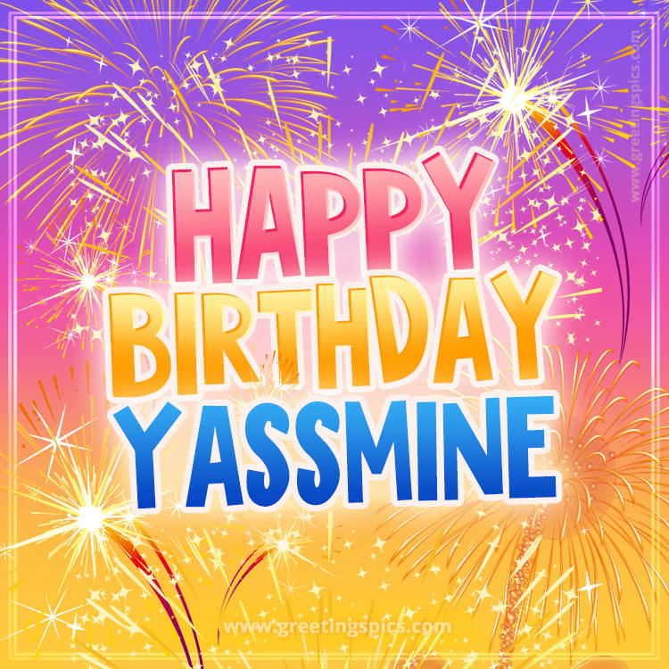 Happy Birthday Yassmine Picture with fireworks (square shape image)