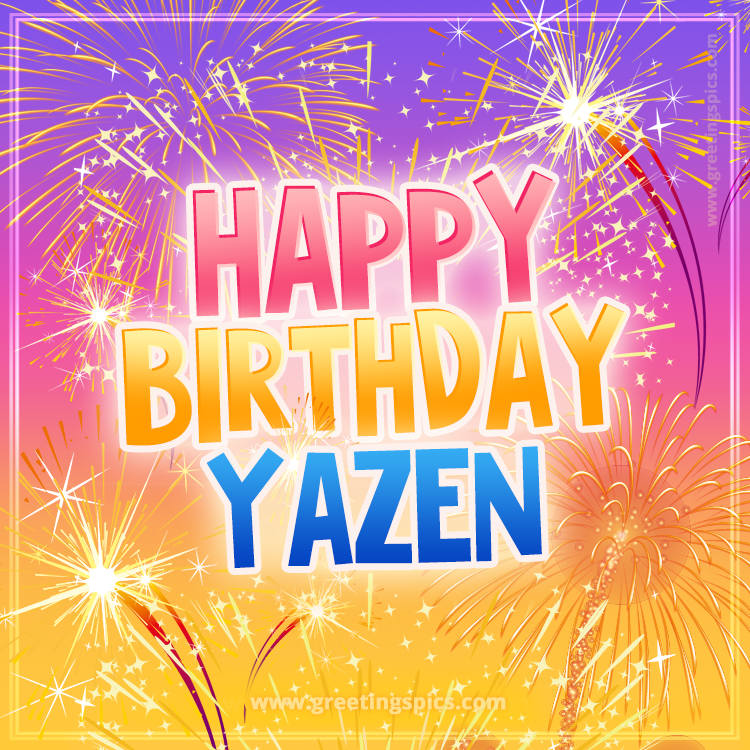 Happy Birthday Yazen Picture with fireworks (square shape image)