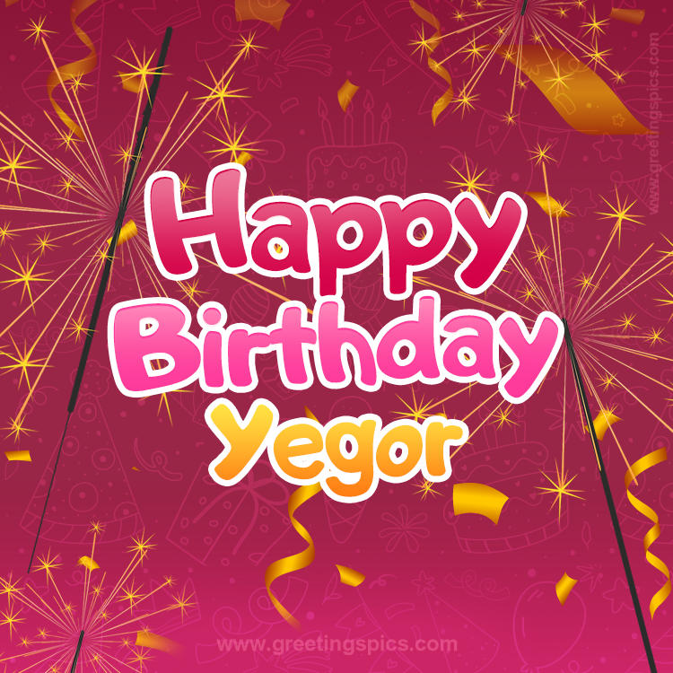 Happy Birthday Yegor Image with sparklers (square shape image)