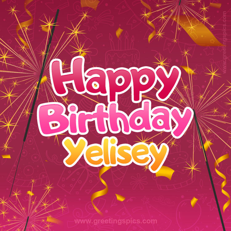 Happy Birthday Yelisey Image with sparklers (square shape image)