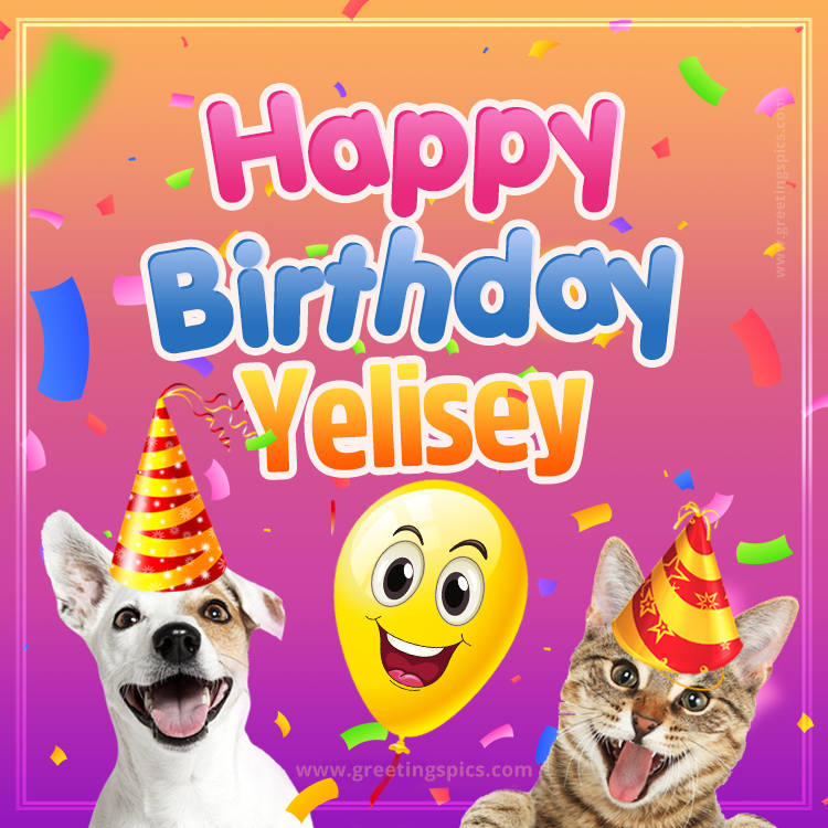 Happy Birthday Yelisey Funny Image with cat and dog (square shape image)