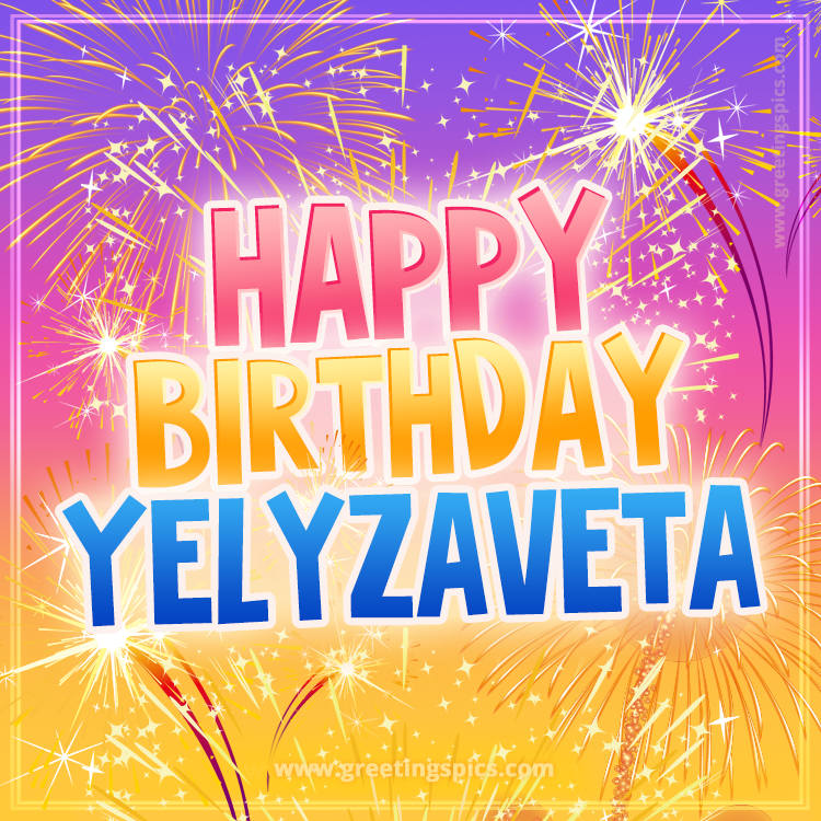 Happy Birthday Yelyzaveta Picture with fireworks (square shape image)