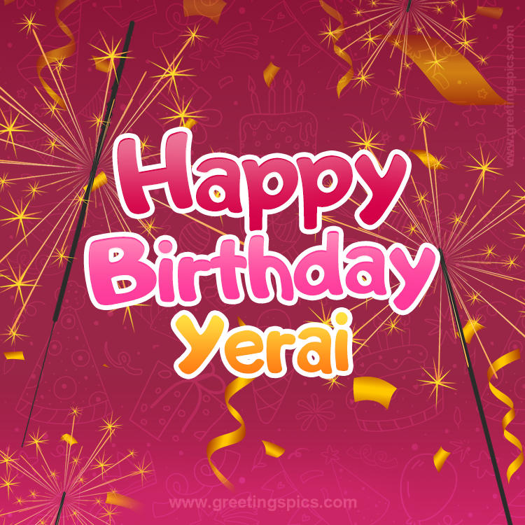 Happy Birthday Yerai Image with sparklers (square shape image)