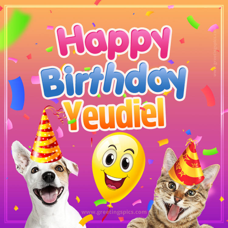 Happy Birthday Yeudiel Funny Image with cat and dog (square shape image)