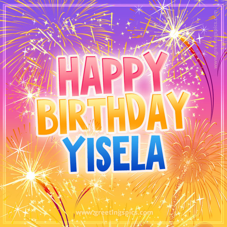 Happy Birthday Yisela Picture with fireworks (square shape image)