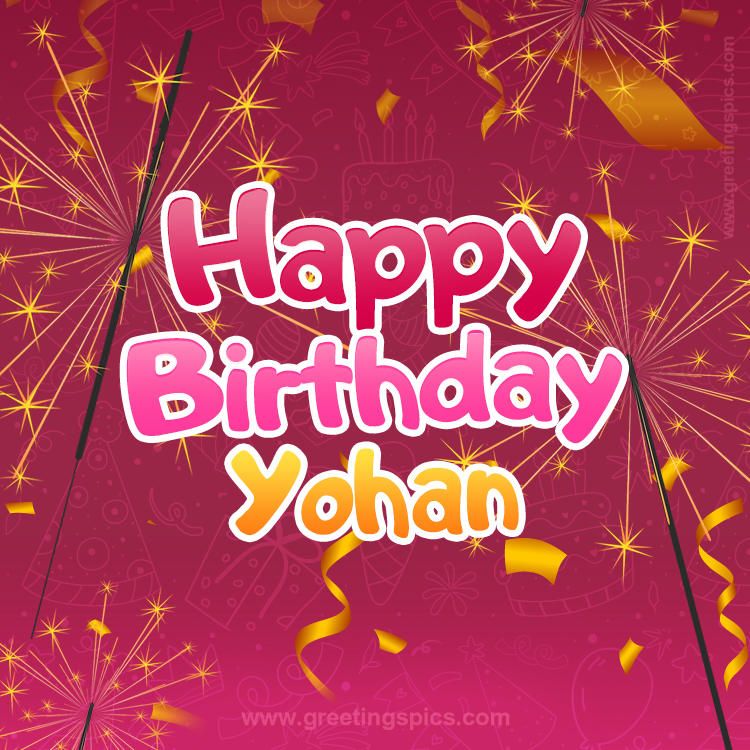Happy Birthday Yohan Image with sparklers (square shape image)